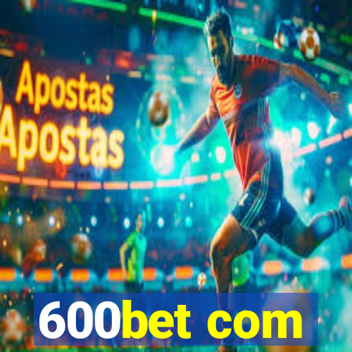 600bet com